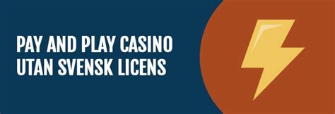 Pay And Play Casino Utan Svensk Licens 2024 > Se Hela Listan.